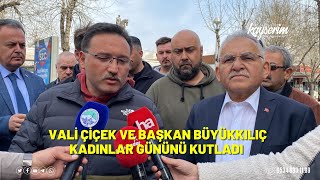 VALİ ÇİÇEK VE BAŞKAN BÜYÜKKILIÇ KADINLAR GÜNÜNÜ KUTLADI