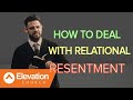 Steven Furtick - How To Deal With Relational Resentment