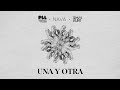 UNA Y OTRA - PLLWS, NAVA, SAM OURT (OFFICIAL LYRIC VIDEO)