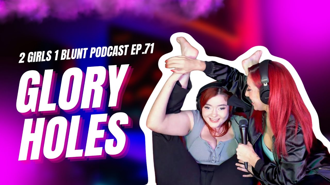 Do Women Have Post Nut Clarity 2 Girls 1 Blunt Podcast Episode 71