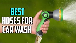 Top 6 Best Hoses for Car Wash Review in 2022 | Leakproof Durable Expanding Lightweight Watering Hose
