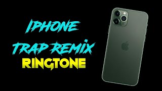 IPhone Ringtone Remix | Trap  Ringtone| 2020