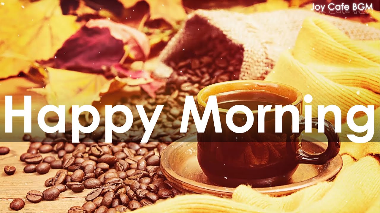 Happy Morning Cafe Music Relaxing Jazz Bossa Nova Music For Work