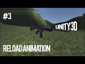 Unity 3D Fps Shooter Tutorial #3 Reload Animation