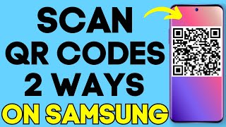 How to Scan QR code with Samsung Phone