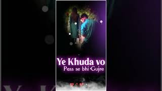 Ye Khuda Vo Pass se Bhi Gujre Mujhe Dikhai Na De boy attitude shayri whatsapp Status #Short