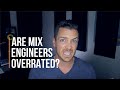 Are Mix Engineers Overrated? - RecordingRevolution.com