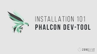 Phalcon - Dev-Tool Installation 101
