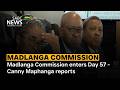 Madlanga Commission enters Day 57 - Canny Maphanga reports