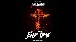 SARKODIE - END TIME FT. KWABENA KWABENA (AUDIO SLIDE)