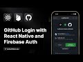 Sign In with GitHub and Firebase Auth | React Native Expo 49 | TypeScript