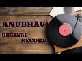 ANUBHAV (ORGINAL RECORD)