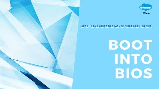 Boot into BIOS | "Apache CloudStack Feature First Look" Series
