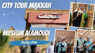 CITY TOUR MAKKAH MUSEUM ALAMOUDI - SAMIRA TRAVEL