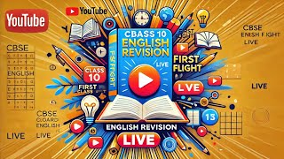 CBSE Class 10 English | First Flight Revision LIVE