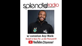 Splendid Radio w/ Anyi Malik