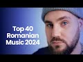Top 40 Romanian Music 2024 🔝 Romanian Hits 2024 Mix 🔝 Best Romanian Songs 2024 Playlist