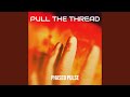 Pull the Thread
