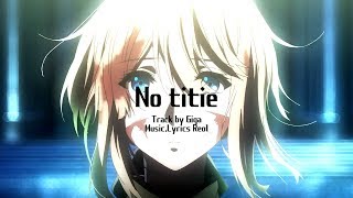 【MAD】ヴァイオレットエヴァーガーデン『No title』