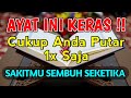 AYAT INI KERAS PENYEMBUH MUSTAJAB, ZIKIR Penenang Hati dan Pikiran Original By @waktu_dzikir