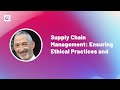 ECEC 2023 | Supply Chain Management: Ensuring Ethical Practices and Sustainability