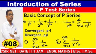 #08 P series Test  | P Test series of convergence and Divergence | Introduction of Series