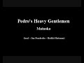 pedro s heavy gentlemen matuska mother