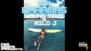 [FREE] Pa' Bahamas  - Young Miko x Milo J Afrobeat type