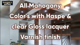 All Mahogany Color's with  Haspe \u0026 Clear gloss Lacauer varnish finish