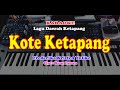 Lagu Daerah Ketapang - KOTE  KETAPANG - KARAOKE