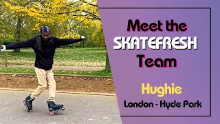 Meet the Skatefresh Team: Hughie. London's full time instructor, now with Skatefresh 10 years.