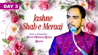 Day 3 | Jashn e Shab e Meraj | Syed Hyder Raza Razvi