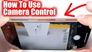 How To Use Camera Control Button - iPhone 16 Pro Max & iPhone 16 Tutorial