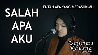 Salah Apa Aku  Ilir 7  - Umimma Khusna Official Live Cover