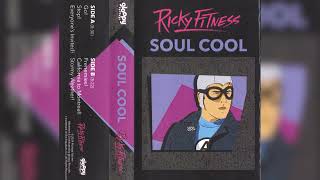 Ricky Fitness - Soul Cool (Cassette Rip)