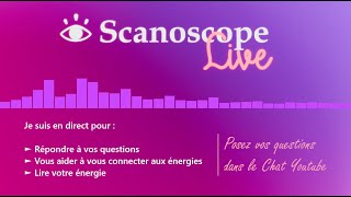 Je réponds à vos questions - Live Scanoscope