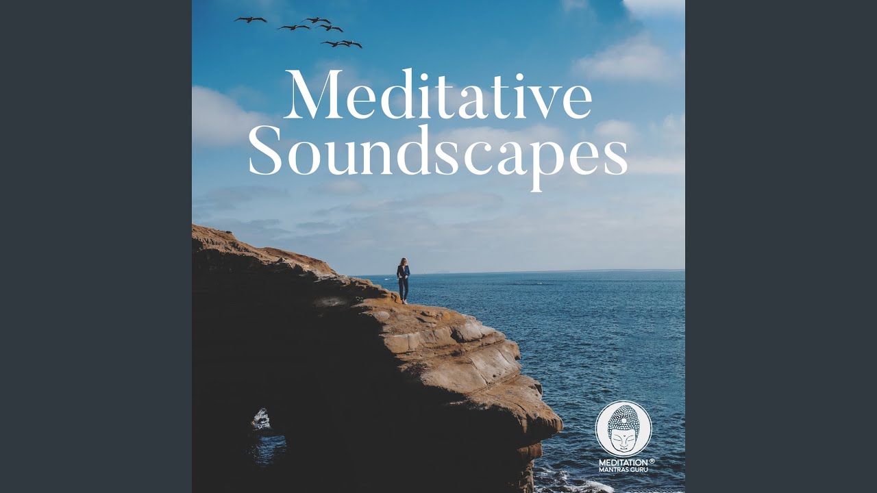 Meditative Soundscapes Youtube Music