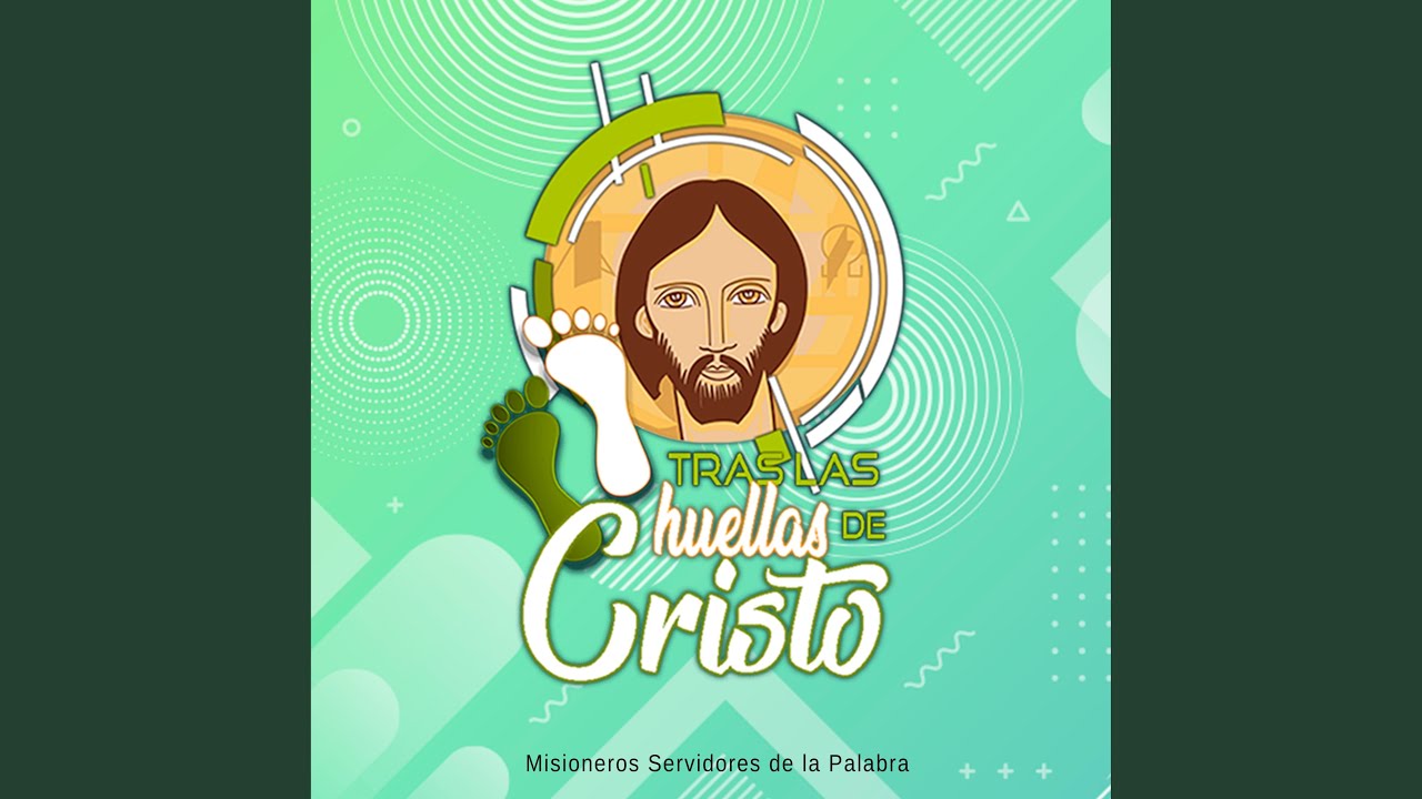 Tras Las Huellas De Cristo - YouTube