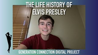 Generation Connection Digital Project: The Life History of Elvis Presley