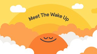 Meet The Wake Up