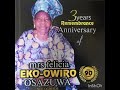 MRS. FELICIA EKO-OWIRO OSAZUWA NEE OGBEIDE(died 28 dec 2014)