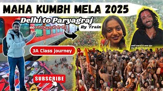 Mahakumbh Yatra 2025🔱🚩| Delhi To Prayagraj By RNC GARIB RATH 12878 Train 🕉️🔱🧿