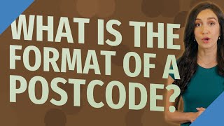 What is the format of a postcode?