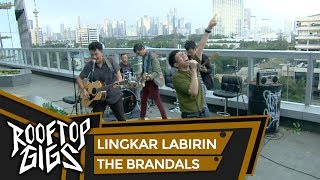 The Brandals - Lingkar Labirin (Live at Rooftop Gigs)