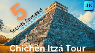 Five Secrets Revealed Chichen Itza Tour, Mayan Ruins Mexico (4K) with Drone Footage