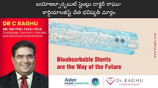 Bioabsorbable Stents Vs Metal Stents | Why Bioabsorbable Stents | Cardiologist