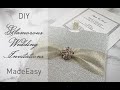 How To Make Glamorous DIY Wedding Invitations - DIY Invitations with Ribbon and Embellishment