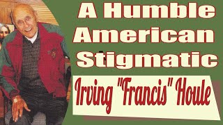 A Humble American Stigmatic Named Francis