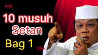 10 Golongan Musuh Setan - Ceramah KH.Zainuddin MZ