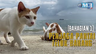 Majalah 3 (2020) | Penjaga Pantai Teluk Bahang Bhg. 1 (20 Julai)